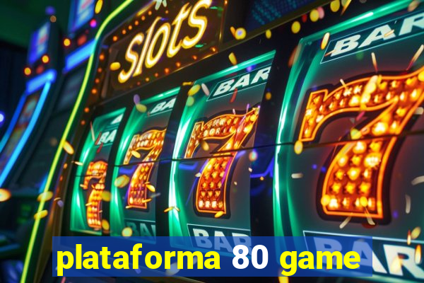 plataforma 80 game